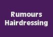 Rumours Hairdressing