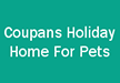 Coupans Holiday Home For Pets